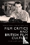  - Film Critics and British Film Culture