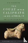 Manzano Moreno, Eduardo - The Court of the Caliphate of Al-Andalus