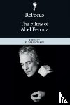  - ReFocus: The Films of Abel Ferrara
