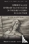  - Experiential and Experimental Knowledge on the Early Modern English Stage