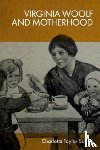 Charlotte Taylor Suppe - Virginia Woolf and Motherhood