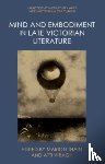  - Mind and Embodiment in Late Victorian Literature