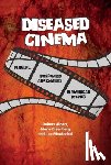 Alpert, Robert, Eisenberg, Merle, Mordechai, Lee - Diseased Cinema
