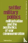 Caso, Federica (Lecturer in International Relations - Settler Military Politics