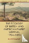 McAuley, Louis Kirk (Associate Professor in the Department of English - The Ecology of British and American Empire Writing, 1704–1894