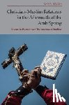 Anna Hager - Christian-Muslim Relations in the Aftermath of the Arab Spring