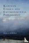 Heneghan, Fiacha D. (Independent scholar) - Kantian Ethics and Environmental Philosophy