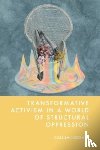 Ingram, Callum (University of Nevada - Transformative Activism in a World of Structural Oppression