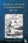  - Reading the River in Shakespeare’s Britain