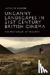 Jackson, Lawrence (University of Kent) - Uncanny Landscapes in 21st Century British Cinema