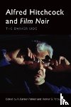  - Alfred Hitchcock and Film Noir