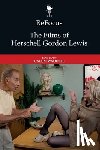  - ReFocus: The Films of Herschell Gordon Lewis
