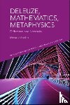 Michael J. Ardoline - Deleuze, Mathematics, Metaphysics