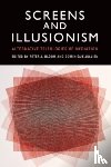  - Screens and Illusionism