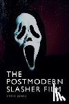 Jones, Steve (Assistant Professor in Media and Film - The Postmodern Slasher Film