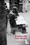  - Reading with Peter Brooks
