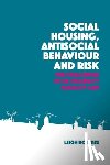 Roberts, Leigh - Social Housing, Antisocial Behaviour and Risk