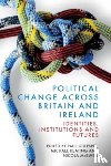  - Political Change across Britain and Ireland