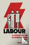 Torrance, David (Constitutional Expert - A History of the Scottish Labour Party