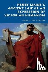 du Plessis, Paul J. (Professor of Roman law in the School of Law - Henry Maine’s Ancient Law as an Expression of Victorian Humanism