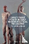 Del Lucchese, Filippo (Professor in History of Political Thought - Constituent Power in Early Modern Political Philosophy