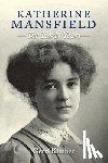 Kimber, Gerri (Visiting Professor in the Department of English - Katherine Mansfield - The Early Years