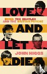 Higgs, John - Love and Let Die