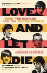 Higgs, John - Love and Let Die