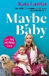 Lawler, Kate - Maybe Baby: On the Mother Side