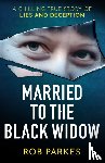 Parkes, Rob - Married to the Black Widow