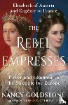 Goldstone, Nancy - The Rebel Empresses