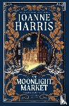 Harris, Joanne - The Moonlight Market
