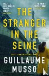 Musso, Guillaume - The Stranger in the Seine