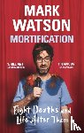 Watson, Mark - Mortification