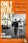Newlands, Tom - Only Here, Only Now