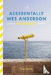 Koval, Wally - Accidentally Wes Anderson Postcards