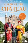 Strawbridge, Dick, Strawbridge, Angel - A Year at the Chateau - As seen on the hit Channel 4 show