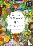  - AROUND THE WORLD IN 50 PLANTS