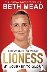 Mead, Beth - Lioness - My Journey to Glory
