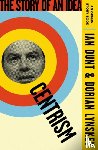 Dunt, Ian, Lynskey, Dorian - Centrism