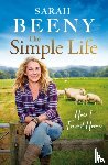 Beeny, Sarah - The Simple Life: How I Found Home