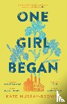Murray-Browne, Kate - One Girl Began