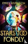 Hamilton, Emily - The Stars Too Fondly