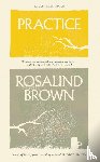 Brown, Rosalind - Practice