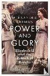 Larman, Alexander - Power and Glory - As seen on Channel 4’s Edward vs George