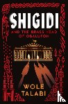 Talabi, Wole - Shigidi and the Brass Head of Obalufon