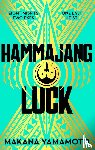 Yamamoto, Makana - Hammajang Luck