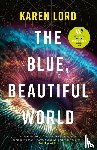 Lord, Karen - The Blue, Beautiful World