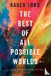 Lord, Karen - The Best of All Possible Worlds