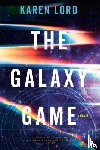 Lord, Karen - The Galaxy Game
